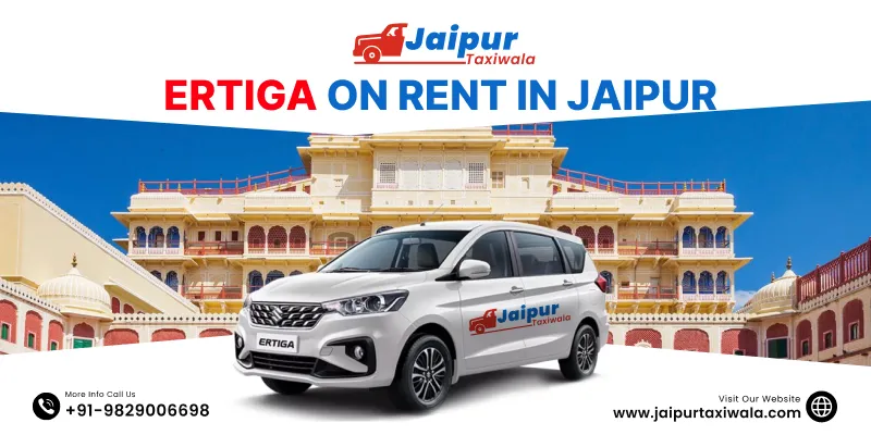 “Ertiga Car on Rent in Jaipur | Hire Maruti Suzuki Ertiga Car Rental in Jaipur | Jaipur Taxi Wala