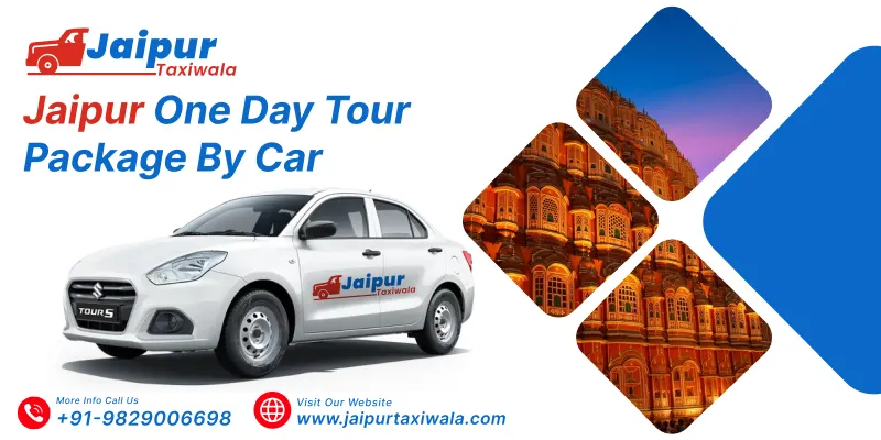 Jaipur One Day Tour Package by Car, 1 Day Jaipur Sightseeing Trip by Cab - Jaipur Taxi Wala