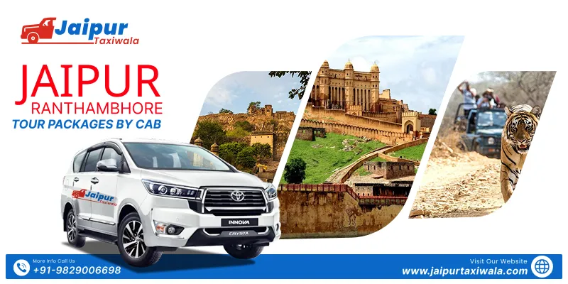 Jaipur Ranthambore Tour Packages By Cab, Book Jaipur To Ranthambore Taxi Tour Packages @ Rs. 1500/Person with Jaipur Taxi Wala