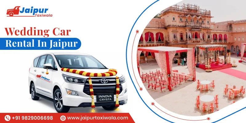Wedding Car Rental in Jaipur, Luxury Car Rental for Wedding in Jaipur